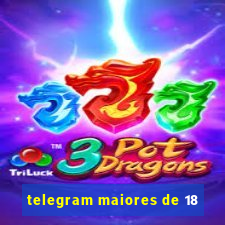 telegram maiores de 18
